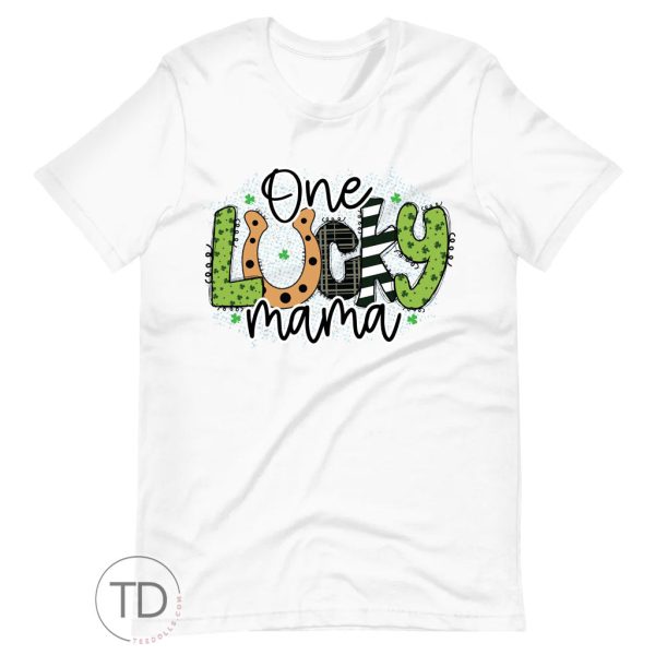 One Lucky Mama – Saint Patrick’s Day Shirt
