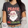 Peace On Earth – Funny Santa Christmas Tee Shirt