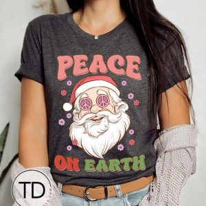 Peace On Earth – Funny Santa Christmas Tee Shirt