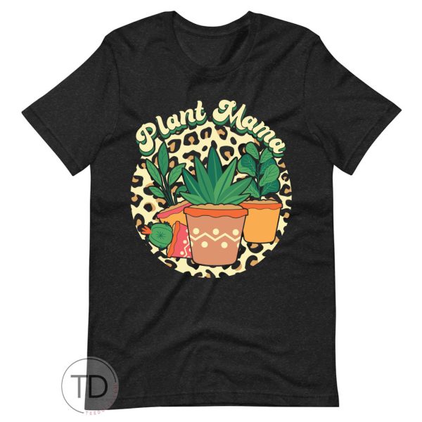 Plant Mama – Cute Plant Mom Shirts