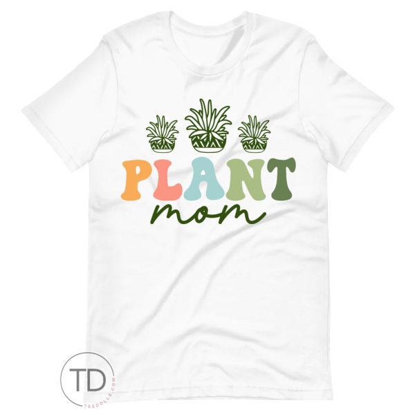 Plant Mom – Cute Plant Shirt