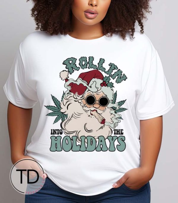 Rollin’ Into The Holidays – Funny Weed Christmas Tee Shirt