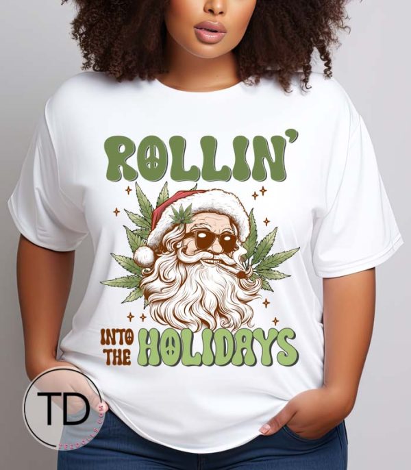 Rollin Into The Holidays – Funny Weed Santa Christmas Shirt