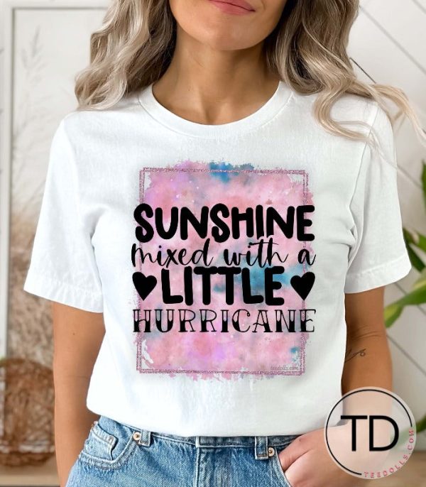 Sunshine Mixed With A Little Hurricane – Cute Quote Tee Shirt