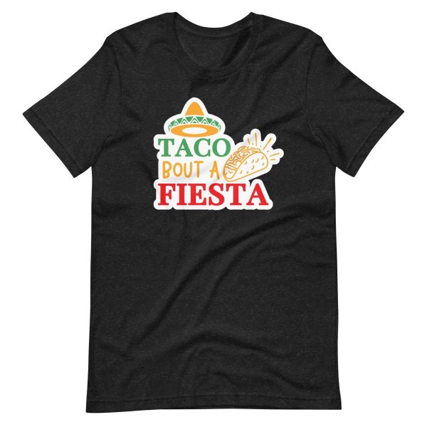 Taco ‘Bout A Fiesta – Cinco De Mayo Shirt