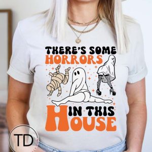 There’s Some Horrors In This House – Light Version – Funny Halloween T-Shirt