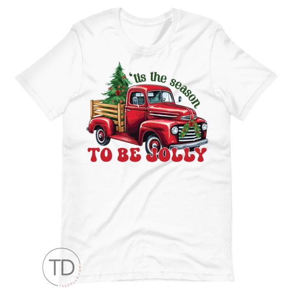 Tis The Season To Be Jolly Holiday Truck – Cute Christmas Tee Shirt