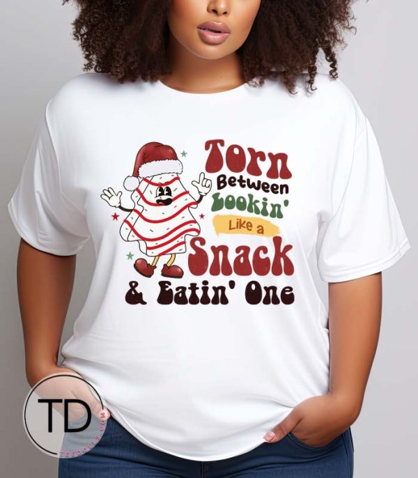Torn Between Lookin Like A Snack And Eating One – Funny Christmas Shirt