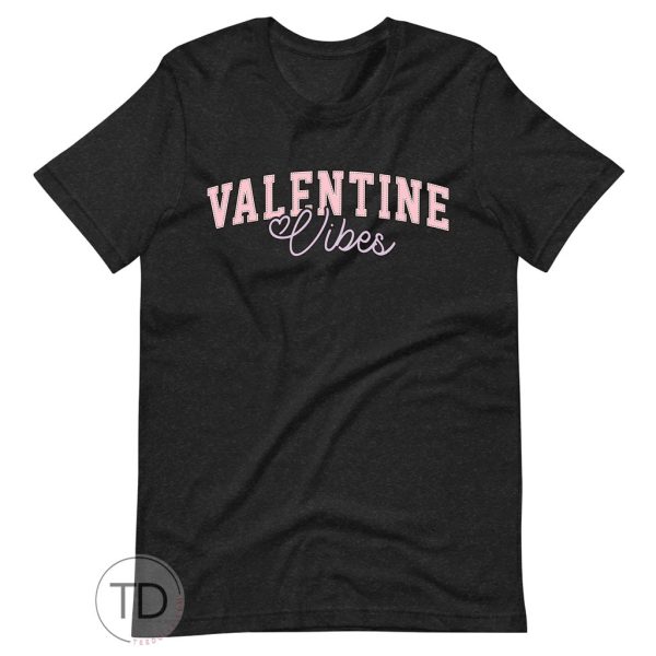 Valentine Vibes – Valentine Shirts For Women