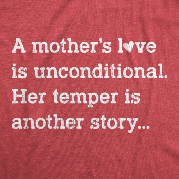 Womens A Mother’s Love Is Unconditional Her Temper Is Another Story Tshirt Funny Mother’s Day Tee