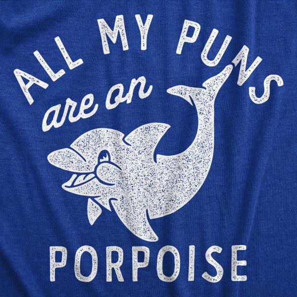 Womens All My Puns Are On Porpoise T Shirt Funny Sea Mammal Wordplay Joke Tee For Ladies