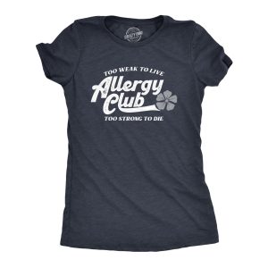 Womens Allergy Club T Shirt Funny Seasonal Pollen Allergies Joke Tee For Ladies Womens Allergy Club T Shirt Funny Seasonal Pollen Allergies Joke Tee For Ladies