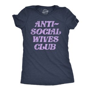 Womens Anti Social Wives Club T Shirt Funny Married Shy Loner Wife Tee For Ladies 1