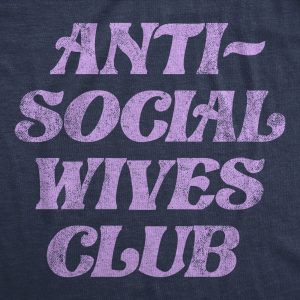 Womens Anti Social Wives Club T Shirt Funny Married Shy Loner Wife Tee For Ladies 2