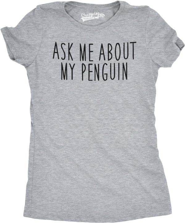 Women’s Ask Me About My Penguin Flip Up T Shirt Funny Penguins Costume Tee