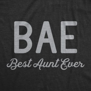 Womens BAE Best Aunt Ever Tshirt Funny Niece Nephew Family Vintage Novelty Tee
