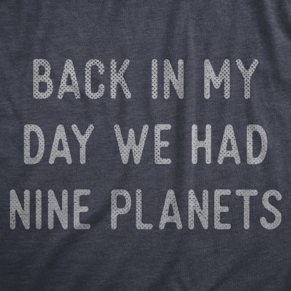 Womens Back In My Day We Had Nine Planets T Shirt Funny Pluto Space Lovers Joke Tee For Ladies