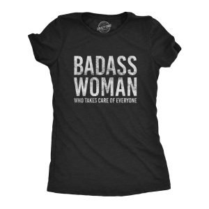 Womens Badass Woman Who Takes Care Of Everyone Tshirt Funny Mom Mothers Day Graphic Tee Womens Badass Woman Who Takes Care Of Everyone Tshirt Funny Mom Mothers Day Graphic Tee