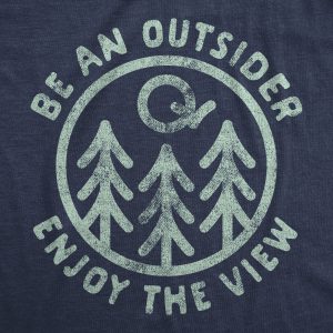 Womens Be An Outsider Enjoy The View Tshirt Funny Nature Outdoors Camping Graphic Tee 1 Womens Be An Outsider Enjoy The View Tshirt Funny Nature Outdoors Camping Graphic Tee 2