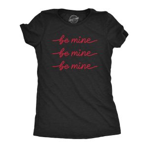 Womens Be Mine Be Mine Be Mine Tshirt Cute Valentines Day Cursive Graphic Novelty Tee For Ladies Womens Be Mine Be Mine Be Mine Tshirt Cute Valentines Day Cursive Graphic Novelty Tee For Ladies