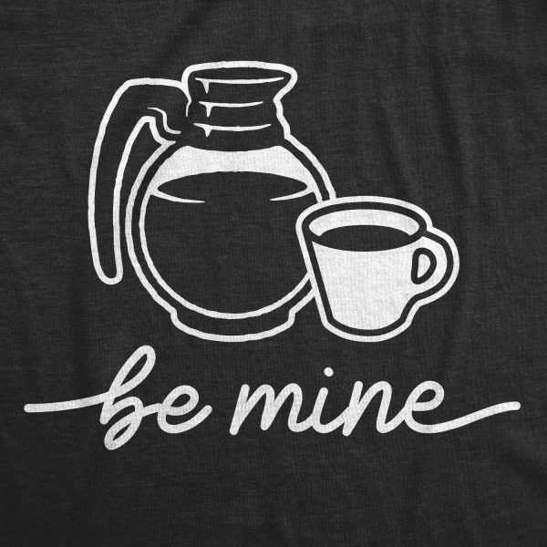 Womens Be Mine Coffee Tshirt Funny Valentines Day Coffee Pot Graphic Novelty Tee For Ladies