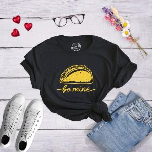 Womens Be Mine Taco Tshirt Funny Valentines Day Mexican Food Graphic Novelty Tee For Ladies 3
