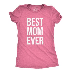 Womens Best Mom Ever T shirt Funny Mama Gift Mothers Day Cute Life Saying Tees Womens Best Mom Ever T shirt Funny Mama Gift Mothers Day Cute Life Saying Tees