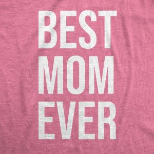 Womens Best Mom Ever T shirt Funny Mama Gift Mothers Day Cute Life Saying Tees 4 Womens Best Mom Ever T shirt Funny Mama Gift Mothers Day Cute Life Saying Tees 4