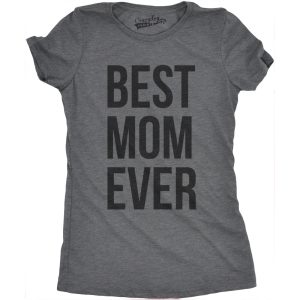 Womens Best Mom Ever T shirt Funny Mama Gift Mothers Day Cute Life Saying Tees 9 Womens Best Mom Ever T shirt Funny Mama Gift Mothers Day Cute Life Saying Tees 9