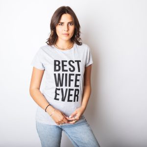 Womens Best Wife Ever T Shirt Cute Graphic Tee for Mom Funny Cool Sarcastic Top 3 Womens Best Wife Ever T Shirt Cute Graphic Tee for Mom Funny Cool Sarcastic Top 12