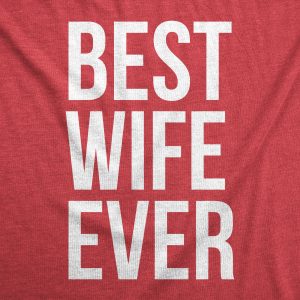 Womens Best Wife Ever T Shirt Cute Graphic Tee for Mom Funny Cool Sarcastic Top 12 Womens Best Wife Ever T Shirt Cute Graphic Tee for Mom Funny Cool Sarcastic Top 9
