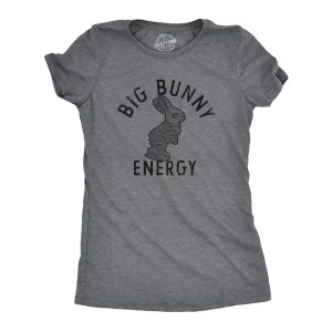 Womens Big Bunny Energy T Shirt Funny Easter Sunday Chocolate Rabbit Vibes Tee For Ladies Womens Big Bunny Energy T Shirt Funny Easter Sunday Chocolate Rabbit Vibes Tee For Ladies