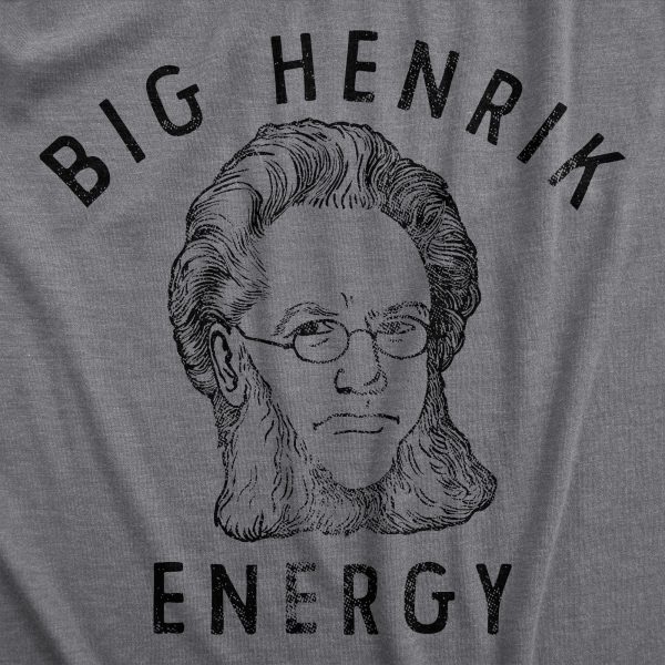 Womens Big Henrik Energy T Shirt Funny Huge Ibsen Vibes Joke Tee For Ladies