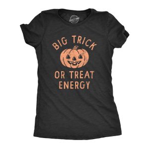Womens Big Trick Or Treat Energy T Shirt Funny Jack O Lantern Halloween Vibes Tee For Ladies Womens Big Trick Or Treat Energy T Shirt Funny Jack O Lantern Halloween Vibes Tee For Ladies