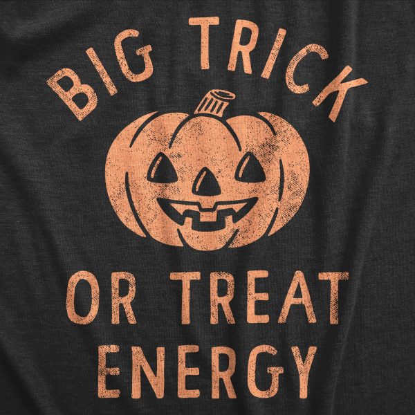 Womens Big Trick Or Treat Energy T Shirt Funny Jack O Lantern Halloween Vibes Tee For Ladies