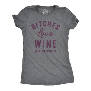 Womens Bitches Love Wine T Shirt Funny Sarcastic Wine Lovers Text Graphic Drinking Joke Tee For Ladies Womens Bitches Love Wine T Shirt Funny Sarcastic Wine Lovers Text Graphic Drinking Joke Tee For Ladies