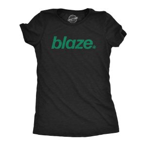 Womens Blaze T Shirt Funny 420 Weed Leaf Pot Smoking Blazing Lovers Tee For Ladies Womens Blaze T Shirt Funny 420 Weed Leaf Pot Smoking Blazing Lovers Tee For Ladies