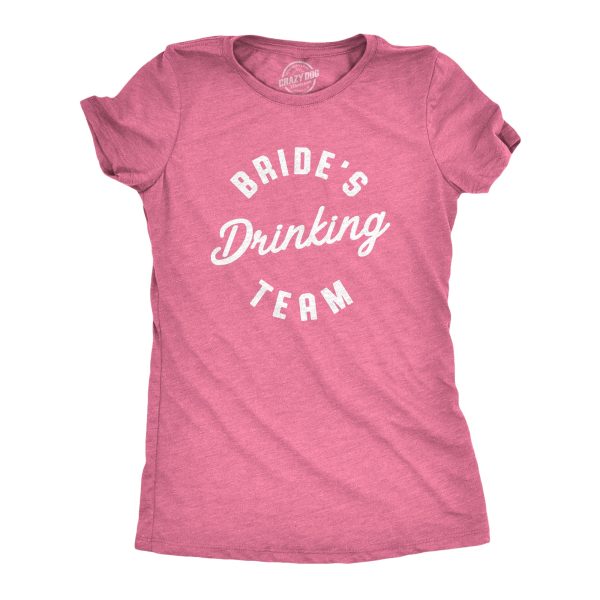 Womens Bride’s Drinking Team Tshirt Funny Bachelorette Party Wedding Tee