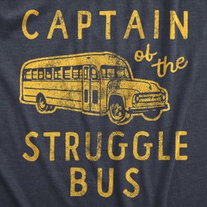 Womens Captain Of The Struggle Bus T Shirt Funny Sarcastic School Bus Graphic Novelty Tee For Ladies