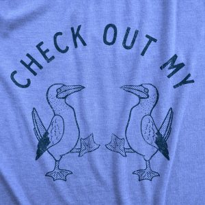 Womens Check Out My Boobies T Shirt Funny Sarcastic Blue Footed Boobies Novelty Tee For Ladies