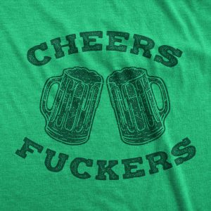 Womens Cheers Fuckers T Shirt Funny Saint Patricks Day Beer Drinking Party Tee