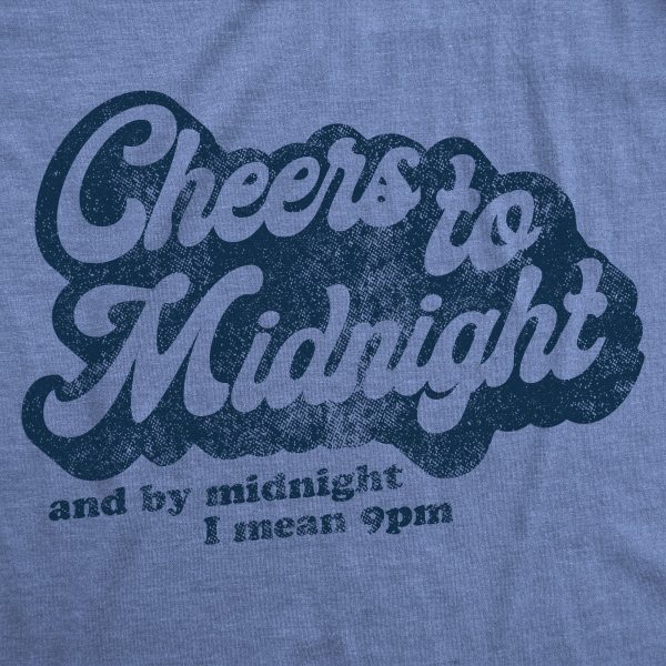 Womens Cheers To Midnight And By Midnight I Mean 9pm Tshirt Funny New Years Eve Graphic Tee