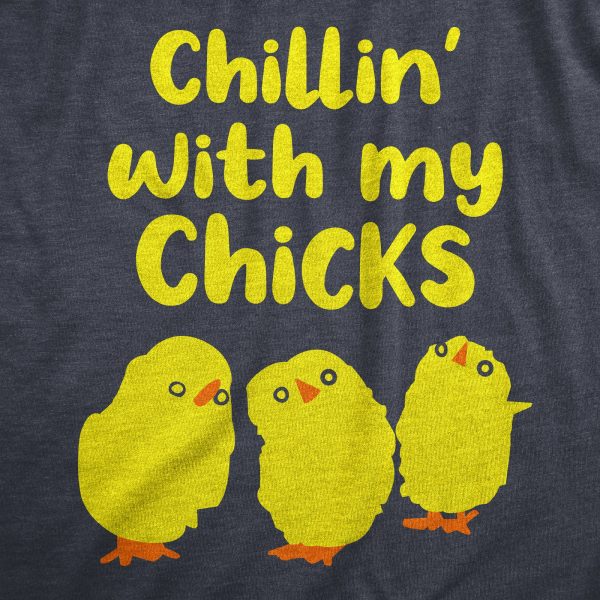 Womens Chillin With My Chicks T Shirt Funny Baby Chickens Hangout Joke Tee For Ladies