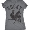 Womens Cocky Tshirt Funny Sarcastic Chicken Rooster Mocking Tee For Ladies