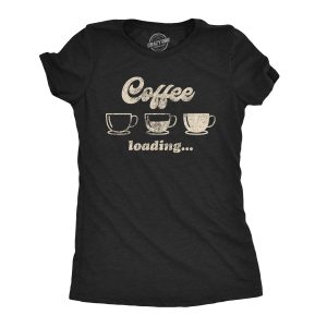 Womens Coffee Loading Tshirt Funny Mugs Caffiene Computer Novelty Tee Womens Coffee Loading Tshirt Funny Mugs Caffiene Computer Novelty Tee