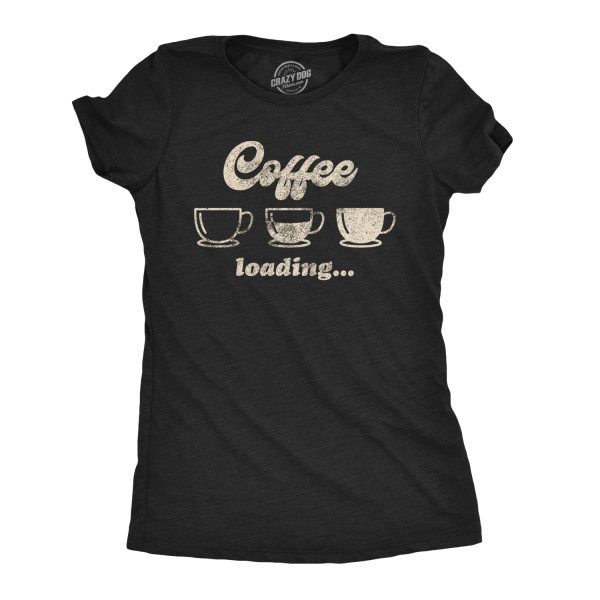 Womens Coffee Loading Tshirt Funny Mugs Caffiene Computer Novelty Tee