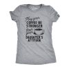 Womens Coffee Stronger Than Your Daughters Attitude T Shirt Funny Sarcastic Parenting Joke Tee