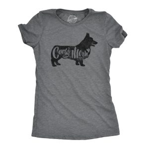 Womens Corgi Mom T Shirt Funny Dog Mama Tshirt Great Pet Lover Gift Womens Corgi Mom T Shirt Funny Dog Mama Tshirt Great Pet Lover Gift