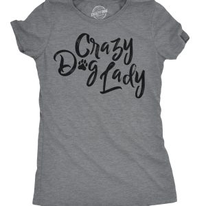 Womens Crazy Dog Lady T shirt Funny New Dog Mom Gift Sarcastic Tee Womens Crazy Dog Lady T shirt Funny New Dog Mom Gift Sarcastic Tee