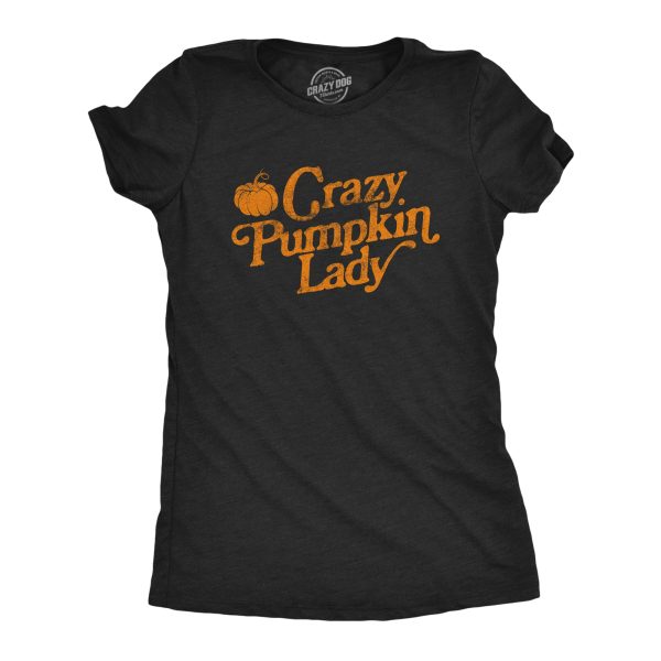 Womens Crazy Pumpkin Lady Tshirt Funny Halloween Fall Autumn Graphic Novelty Tee